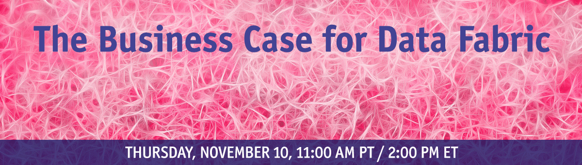 The Business Case for Data Fabric