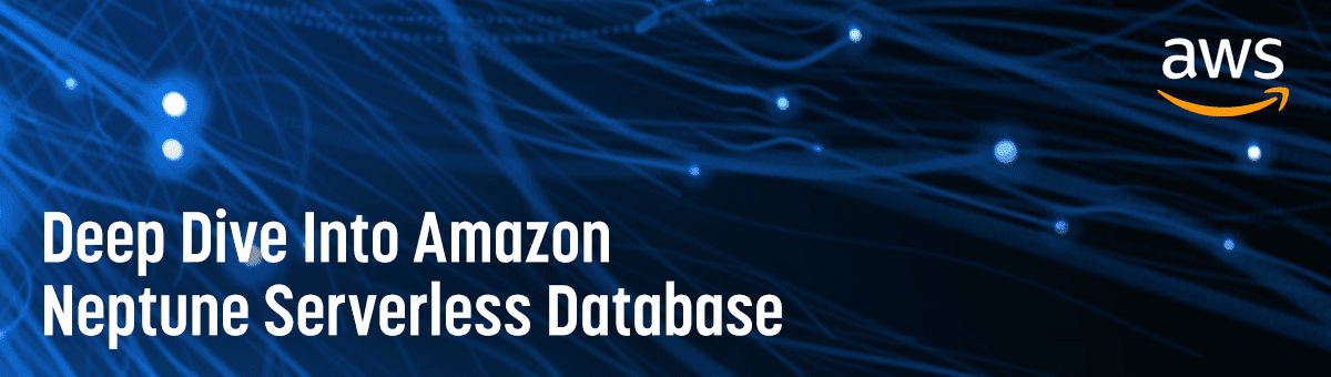 Deep Dive Into Amazon Neptune Serverless Database