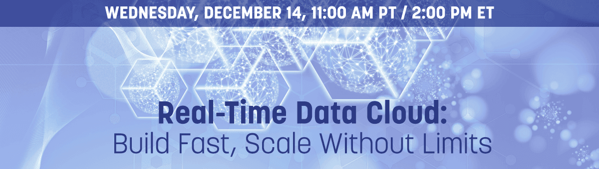 Real-Time Data Cloud: Build Fast, Scale Without Limits