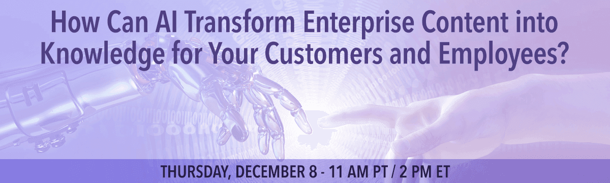 How Can AI Transform Enterprise Content into Knowledge for Your Customers and Employees?