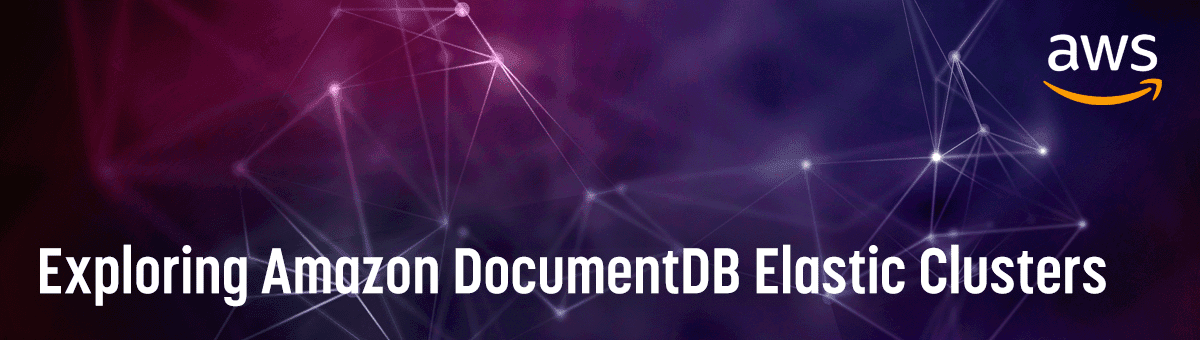 Exploring Amazon DocumentDB Elastic Clusters