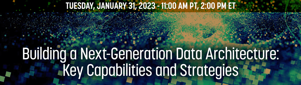 Building a Next-Generation Data Architecture: Key Capabilities and Strategies