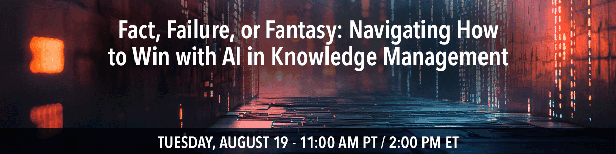 Fact, Failure, or Fantasy: Navigating How to Win with AI in Knowledge Management