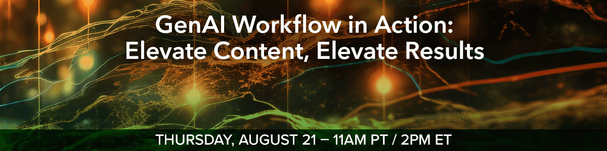 GenAI Workflow in Action: Elevate Content, Elevate Results