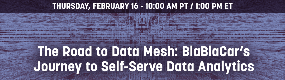 The Road to Data Mesh: BlaBlaCar's Journey to Self-Serve Data Analytics