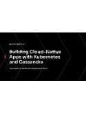 Building Cloud-Native Apps with Kubernetes and Cassandra